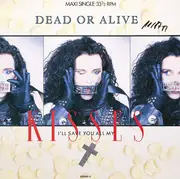 12inch Vinyl Single - Dead Or Alive - I'll Save You All My Kisses