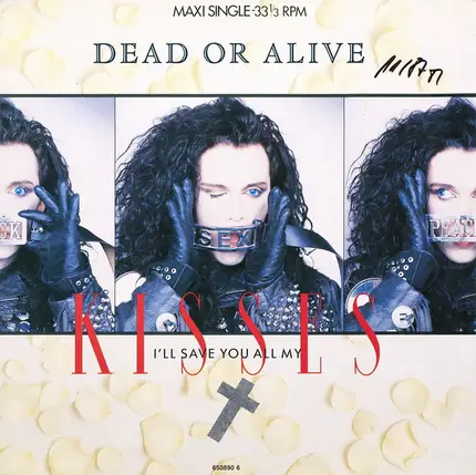 Dead Or Alive - I'll Save You All My Kisses