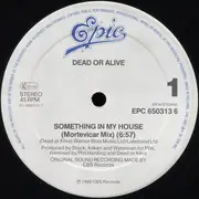 12inch Vinyl Single - Dead Or Alive - Something In My House (Mortevicar Mix)