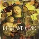 Dead & Gone - God Loves Everyone But You