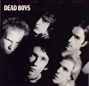 Dead Boys - We Have Come for Your Children