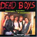 Dead Boys - YOUNGER, LOUDER & SNOTTIER