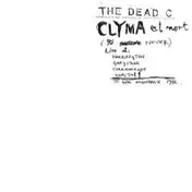 The Dead C - Clyma Est Mort