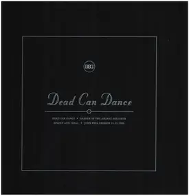 Dead Can Dance - I: Dead Can Dance ✦ Garden Of The Arcane Delights ✦ Spleen And Ideal ✦ John Peel Session 19.11.1983