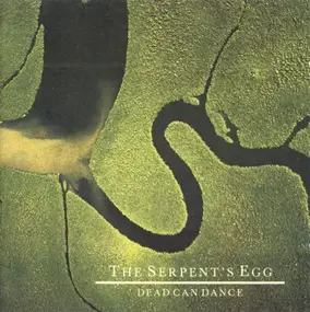 Dead Can Dance - The Serpent's Egg