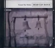 Dead Can Dance - Toward the Within