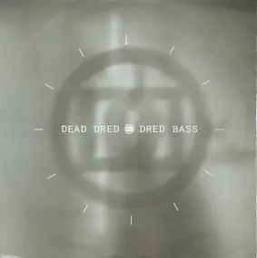 Dead Dred - Dred Bass