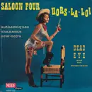 LP - Dead Eye And The Desperados - Saloon Pour Hors La Loi