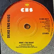 The Dead End Kids - Have I The Right / Lady (Put The Light On Me)