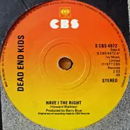 Dead End Kids - Have I The Right / Lady (Put The Light On Me)