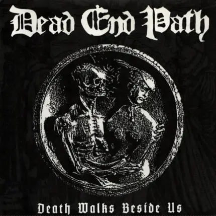Dead End Path - Death Walks Beside Us