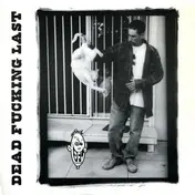 Dead Fucking Last - Dead Fucking Last