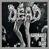 LP - Dead - Hardnaked But Dead