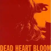 CD - Dead Heart Bloom - Dead Heart Bloom