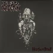 7inch Vinyl Single - Dead Infection / Regurgitate - Heartburn Result / Regurgitate - EP, Limited Edition, Numbered, embossed