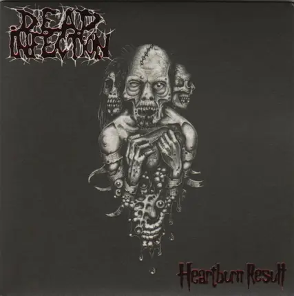 Dead Infection / Regurgitate - Heartburn Result / Regurgitate