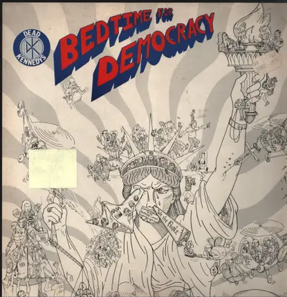 Dead Kennedys - Bedtime for Democracy