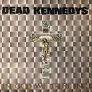 12inch Vinyl Single - Dead Kennedys - In God We Trust, Inc. - Maroon Labels