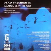 12inch Vinyl Single - Dead Presidents - Wanna Be With You