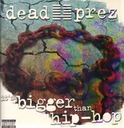 Dead Prez - It's Bigger Than Hip-Hop