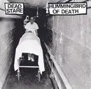 7inch Vinyl Single - Dead Stare / Hummingbird Of Death - Dead Stare / Hummingbird Of Death - Limited Edition