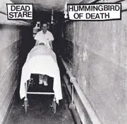 7inch Vinyl Single - Dead Stare / Hummingbird Of Death - Dead Stare / Hummingbird Of Death - Limited Edition