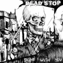 CD - Dead Stop - Done With You