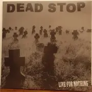 LP - Dead Stop - Live For Nothing - Insert