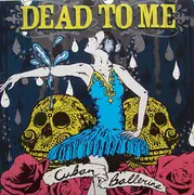 LP - Dead To Me - Cuban Ballerina - +insert