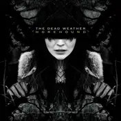 The Dead Weather - Horehound