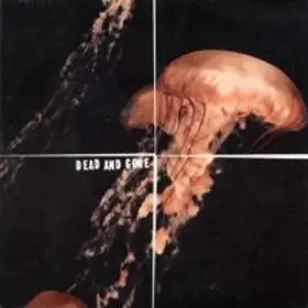 Dead And Gone - Dead And Gone