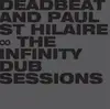 Double LP - Deadbeat And Paul St. Hilaire - The Infinity Dub Sessions