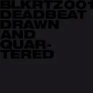 Deadbeat - Drawn and Quartered