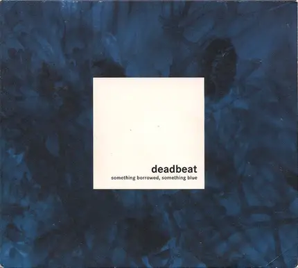 Deadbeat - Something borrow