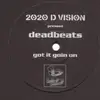 12'' - Deadbeats - Got It Goin On