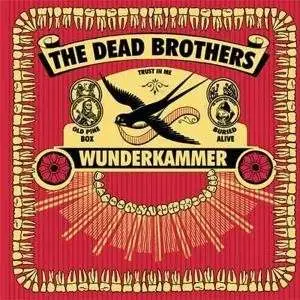 The DEAD BROTHERS - Wunderkammer