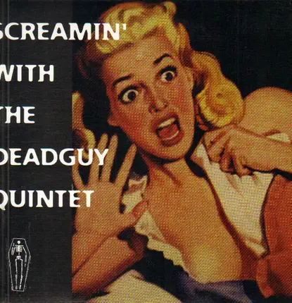 Deadguy - Screamin' With The Deadguy Quintet