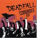 7inch Vinyl Single - Deadfall - Comrades EP - EP