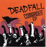 7inch Vinyl Single - Deadfall - Comrades EP - EP