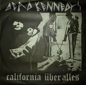 Dead Kennedys - California Über Alles / The Man With The Dogs