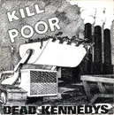 7'' - Dead Kennedys - Kill The Poor