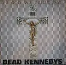 12'' - Dead Kennedys - In God We Trust, Inc.