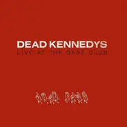 Dead Kennedys - Live At The Deaf Club