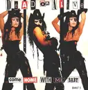 7'' - Dead Or Alive - Come Home With Me Baby
