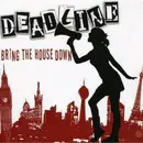 CD - Deadline - Bring the House Down
