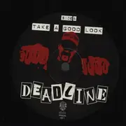 LP - Deadline - Take A Good Look