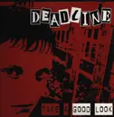 LP - Deadline - Take A Good Look