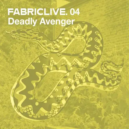 Deadly Avenger - FabricLive. 04