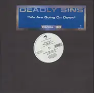 Deadly Sins - We Are Going On Down (Remix '98)