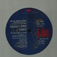 Deadly Sins - We Are Going On Down (Special Remix)